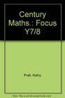 Century Maths Focus Y7/8