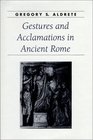 Gestures and Acclamations in Ancient Rome (Ancient Society and History)