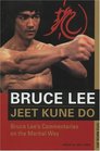 Jeet Kune Do Bruce Lee's Commentaries on the Martial Way