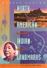 North American Indian Landmarks: A Traveler's Guide