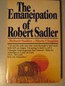 The Emancipation of Robert Sadler