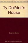 Ty Dol/doll's House