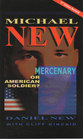 Michael New: Mercenary or American Soldier