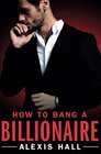How to Bang a Billionaire