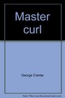 Master curl A play