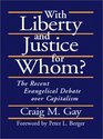 With Liberty and Justice for Whom The Recent Evangelical Debate Over Capitalism