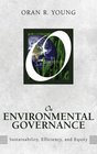 On Environmental Governance Sustainability Efficiency and Equity