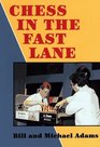 Chess in the Fast Lane