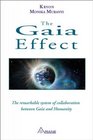 The Gaia Effect The Remarkable System of Collaboration Between Gaia and Humanity