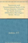 Taxonomic and Nomenclatural Study of the Genus Amanita Section Amanita for North America