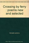 Crossing by ferry  poems new and selected
