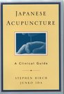 Japanese Acupuncture A Clinical Guide