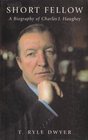 Short Fellow A Biography of Charles J Haughey