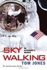 Sky Walking  An Astronaut's Memoir