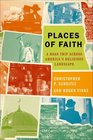 Places of Faith A Road Trip across America's Religious Landscape