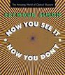 Now You See It Now You Don't The Amazing World of Optical Illusions