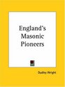 England's Masonic Pioneers