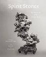 Spirit Stones The Ancient Art of the Scholar's Rock