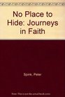 No Place to Hide Journeys in Faith
