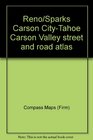 Reno/Sparks Carson CityTahoe Carson Valley street and road atlas