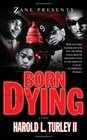 Born Dying (Zane Presents: Strebor on the Streetz)