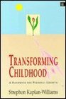 Transforming Childhood A Handbook for Personal Growth