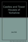 Castles and Tower Houses of Yorkshire