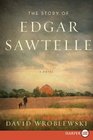The Story of Edgar Sawtelle (Larger Print)