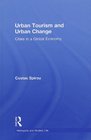 Urban Tourism and Urban Change Cities in a Global Economy