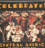 Celebrate  In Central America