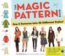 The Magic Pattern Book Sew 6 Patterns into 36 Different Styles