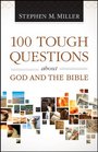100 Tough Questions About God and the Bible