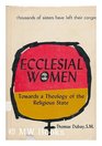 Ecclesial women Towards a theology of the religious state