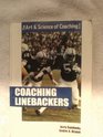 The Art and Science of Coaching Linebackers