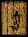 Five Star First Edition Westerns  Snake Dance A Western Story