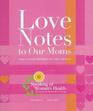 Love Notes to Our Moms and Other Women of Influence Volume V