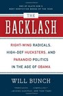The Backlash RightWing Radicals HighDef Hucksters and Paranoid Politics in the Age of Obama