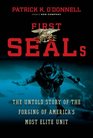 First SEALs The Untold Story of the Forging of Americas Most Elite Unit