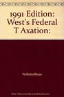 1991 Edition West's Federal T Axation