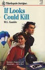 If Looks Could Kill (Harlequin Intrigue, No 172)