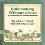 Kids cooking without a stove: A cookbook for young children