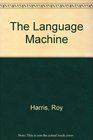 The Language Machine