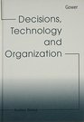 Decisions Technology and Organization