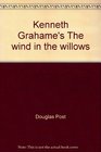 Kenneth Grahame's The wind in the willows A musical