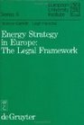 Energy Strategy in Europe The Legal Framework