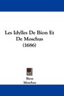 Les Idylles De Bion Et De Moschus
