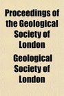 Proceedings of the Geological Society of London