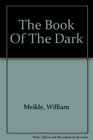 The Book Of The Dark