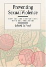 Preventing Sexual Violence How Society Should Cope With Sex Offenders