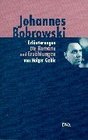 Johannes Bobrowski Erluterungen der Romane und Erzhlungen der vermischten Prosa und der Selbstzeugnisse